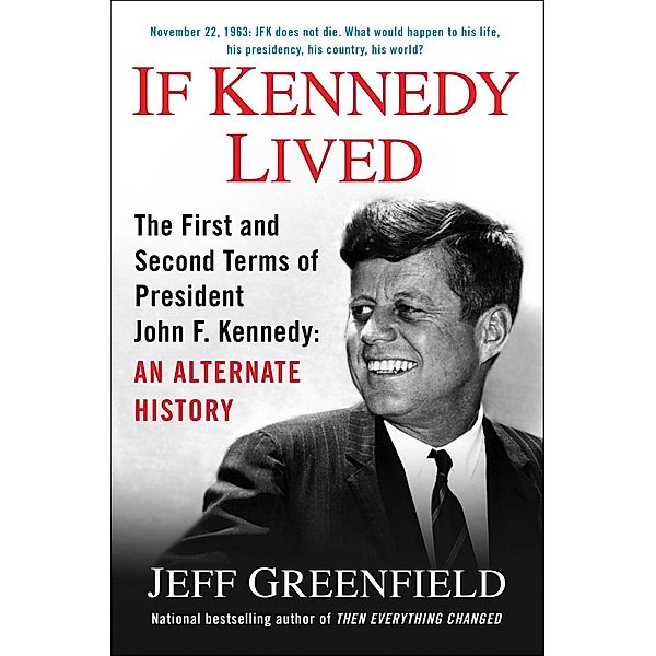 If Kennedy Lived, Jeff Greenfield