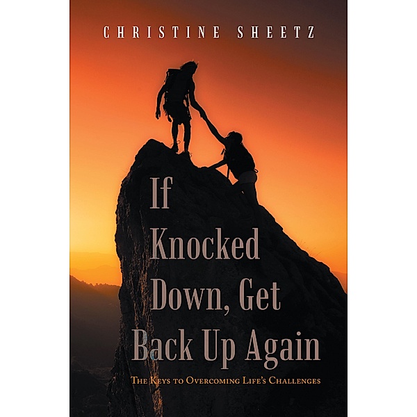 If Knocked Down, Get Back up Again, Christine Sheetz