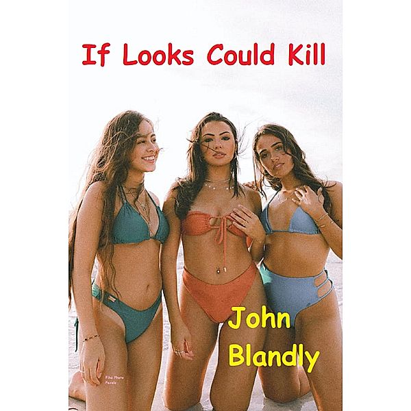 If Looks Could Kill, John Blandly