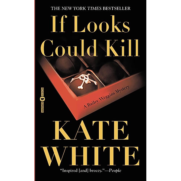 If Looks Could Kill / Grand Central Publishing, Kate White