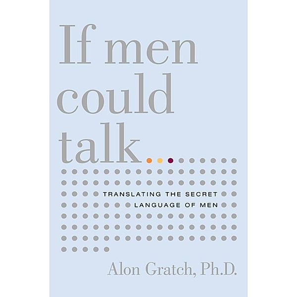 If Men Could Talk, Alon Gratch