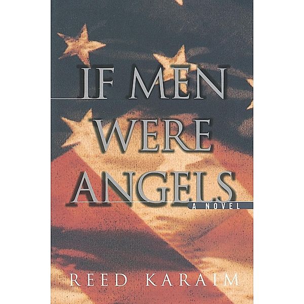 If Men Were Angels, Reed Karaim