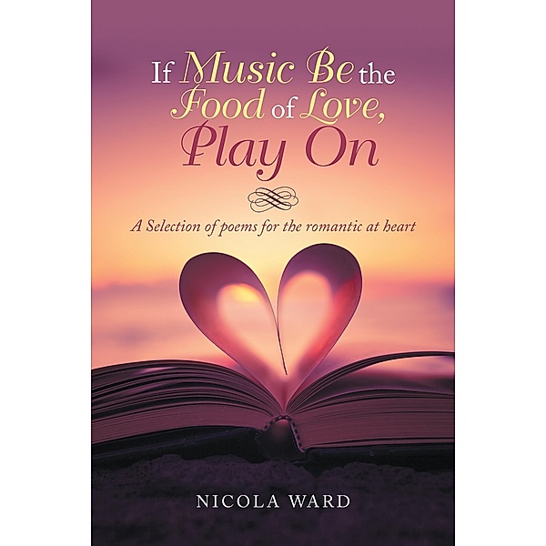If Music Be the Food of Love, Play On, Nicola Ward