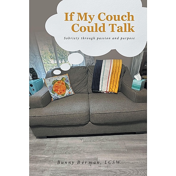 If My Couch Could Talk, Bunny Berman Lcsw