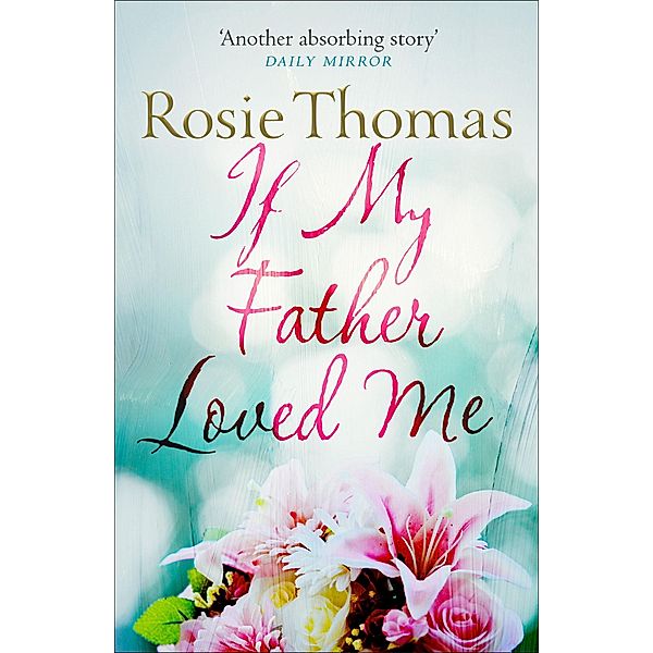 If My Father Loved Me, Rosie Thomas