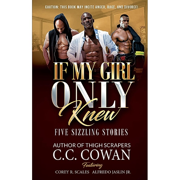 If My Girl Only Knew, C. C. Cowan, Corey R. Scales, Alfredo Jaslin