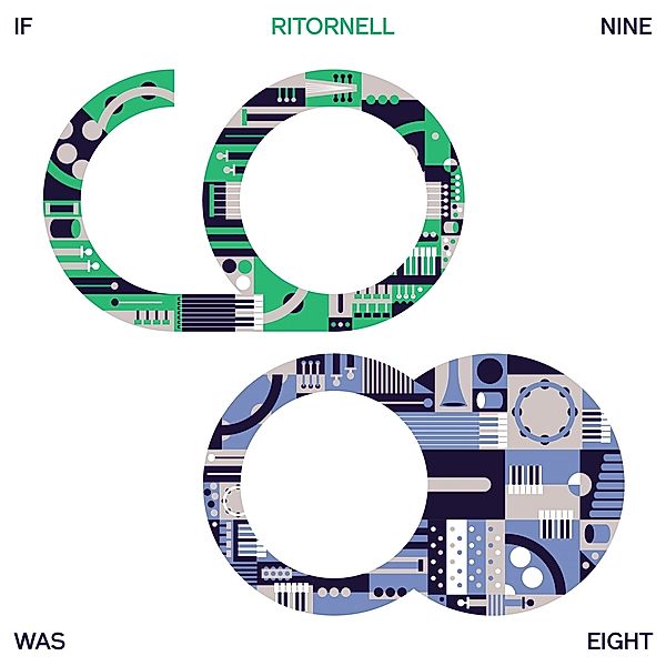 If Nine Was Eight (Vinyl), Ritornell