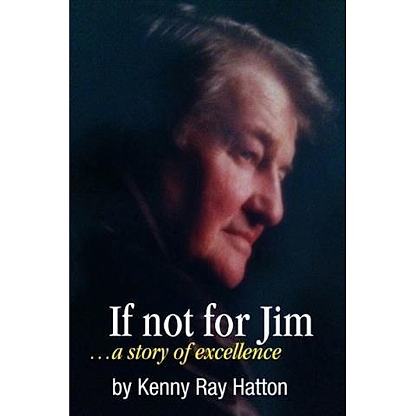 If Not For Jim, Kenny Ray Hatton