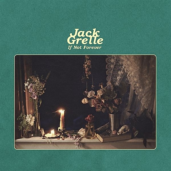 If Not Forever (LP), Jack Grelle