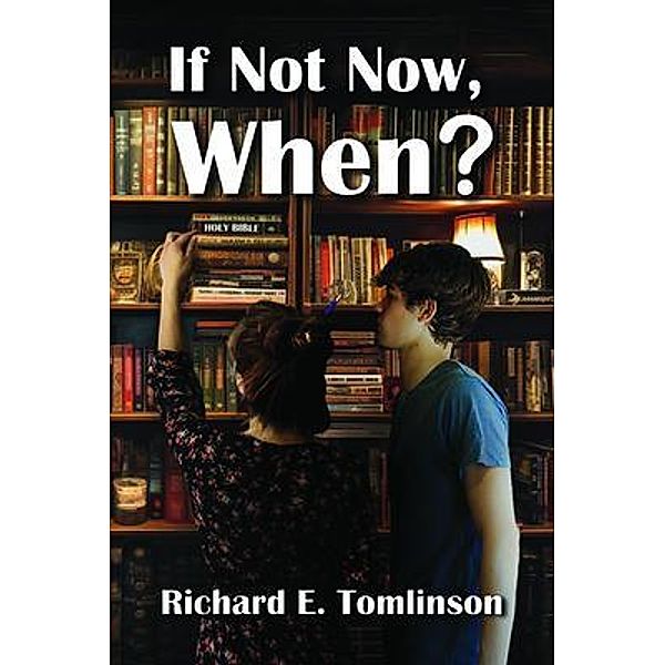 IF NOT NOW, WHEN?, Richard Tomlinson