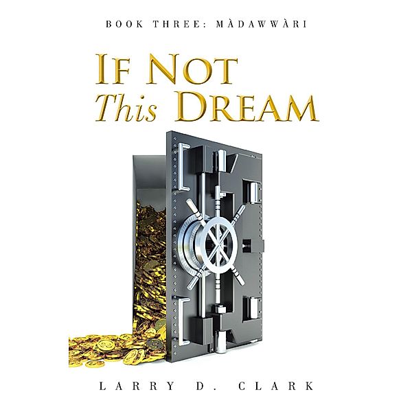 If Not This Dream, Larry D. Clark