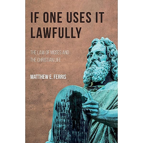 If One Uses It Lawfully, Matthew E. Ferris