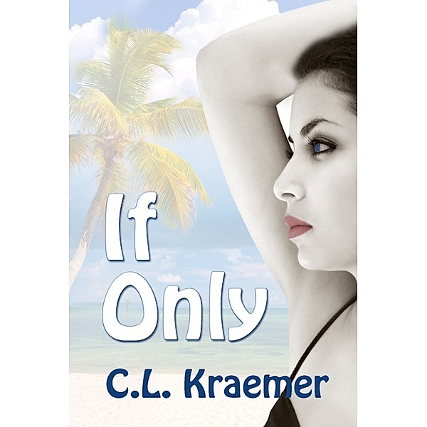 If Only, C. L. Kraemer