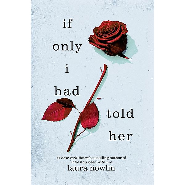 If Only I Had Told Her, Laura Nowlin