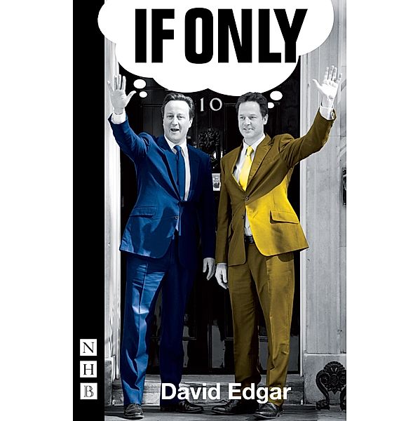 If Only (NHB Modern Plays), David Edgar