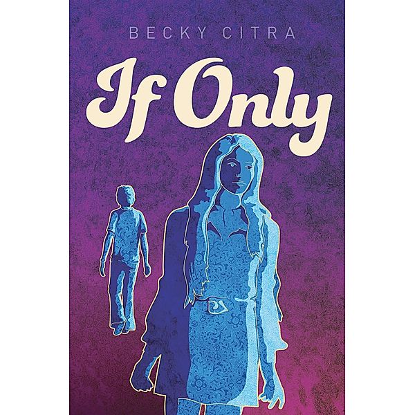 If Only / Orca Book Publishers, Becky Citra