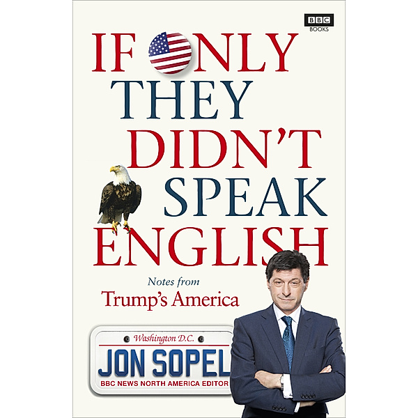 If Only They Didn't Speak English, Jon Sopel