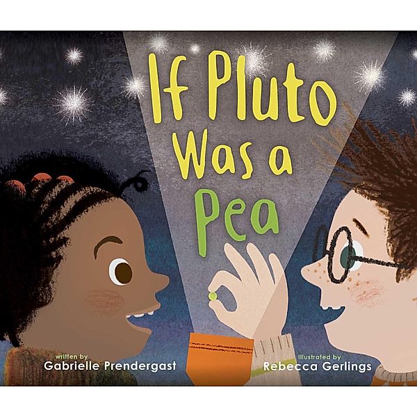 If Pluto Was a Pea, Gabrielle Prendergast