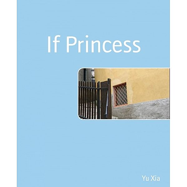 If Princess, Yu Xia