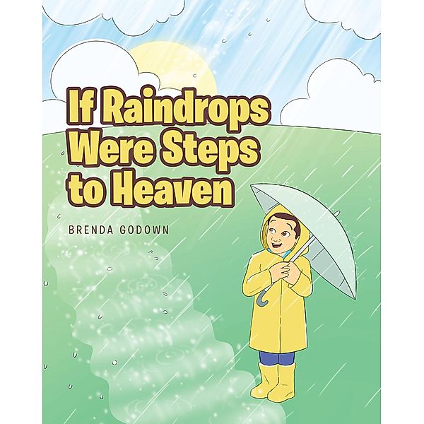 If Raindrops Were Steps to Heaven / Covenant Books, Inc., Brenda Godown