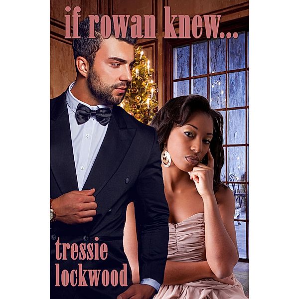 If Rowan Knew..., Tressie Lockwood