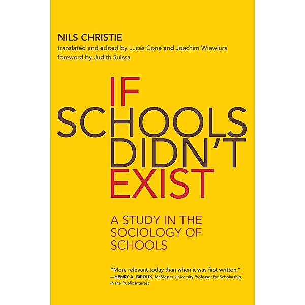 If Schools Didn't Exist, Nils Christie