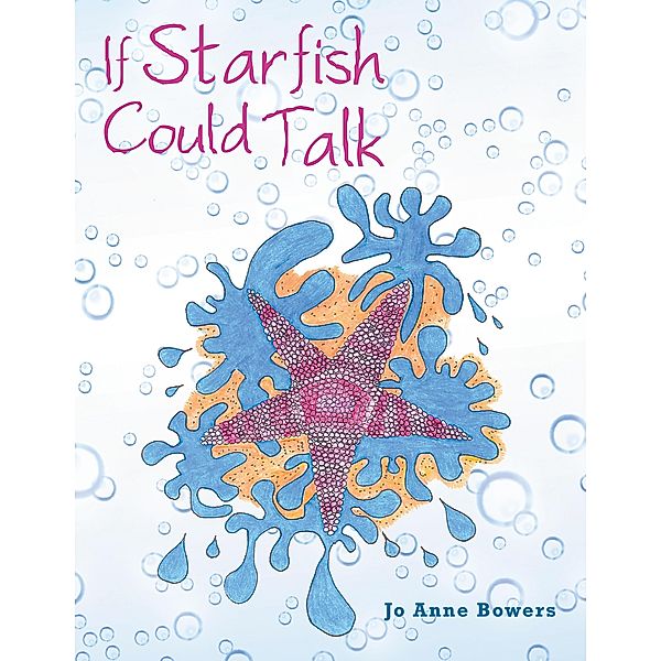 If Starfish Could Talk, Jo Anne Bowers