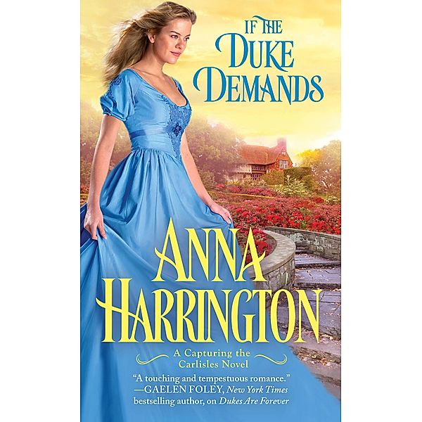If the Duke Demands / Capturing the Carlisles Bd.1, Anna Harrington