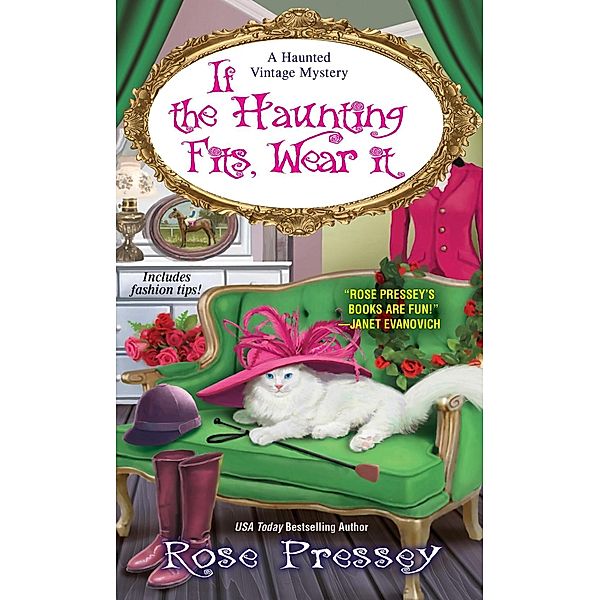 If the Haunting Fits, Wear It / A Haunted Vintage Mystery Bd.5, Rose Pressey