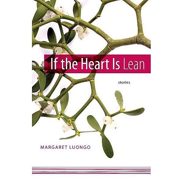 If the Heart Is Lean / Yellow Shoe Fiction, Margaret Luongo