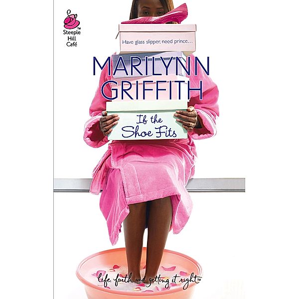 If The Shoe Fits (Mills & Boon Silhouette) / Mills & Boon Silhouette, Marilynn Griffith
