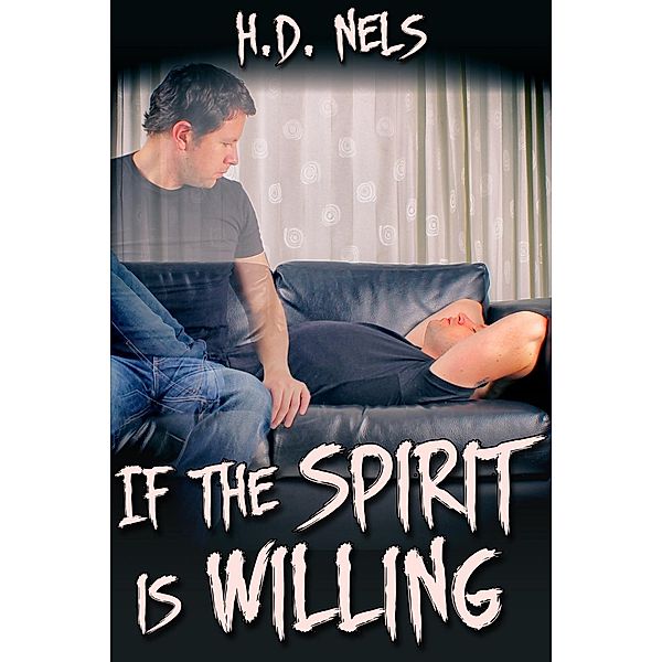 If the Spirit Is Willing, H. D. Nels