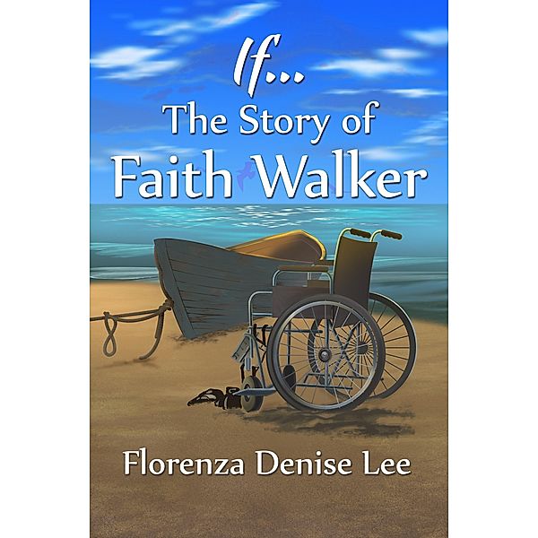 If...The Story of Faith Walker, Florenza Lee