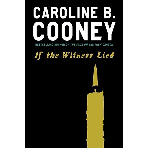 If the Witness Lied, Caroline B. Cooney