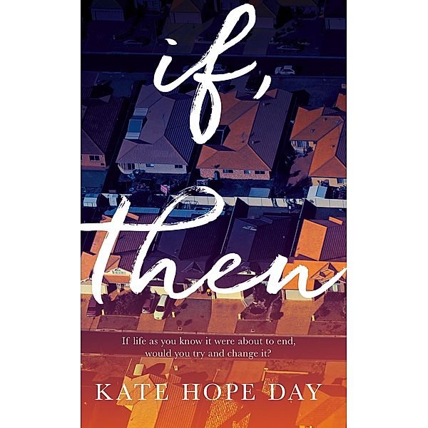 If, Then, Kate Hope Day