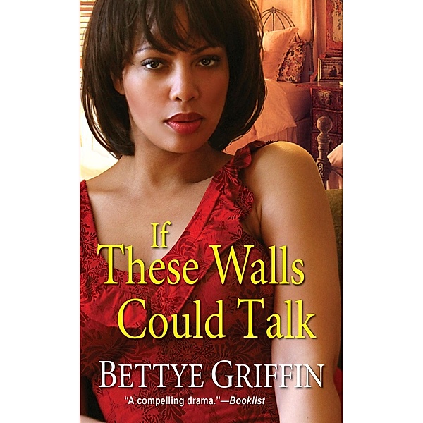 If These Walls Could Talk, Bettye Griffin