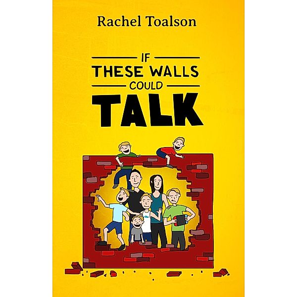 If These Walls Could Talk (Crash Test Parents, #5) / Crash Test Parents, Rachel Toalson