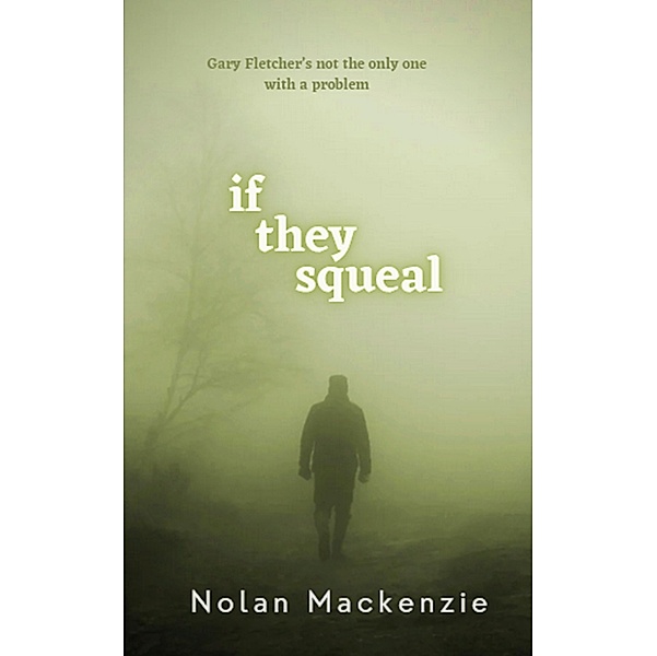 If They Squeal (The Tag Series, #2) / The Tag Series, Nolan MacKenzie