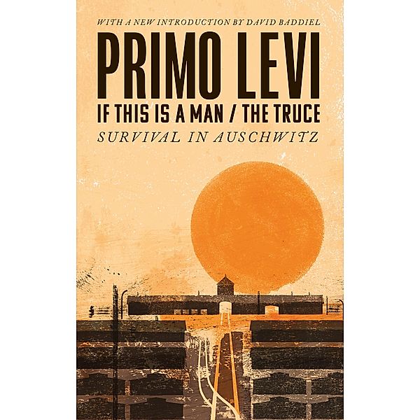 If This Is A Man/The Truce, Primo Levi