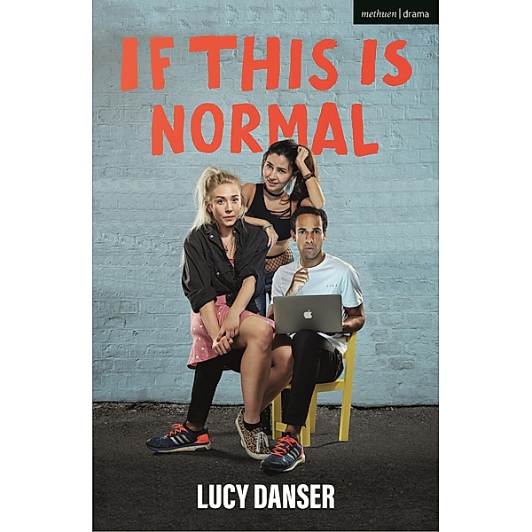 If This Is Normal / Modern Plays, Lucy Danser