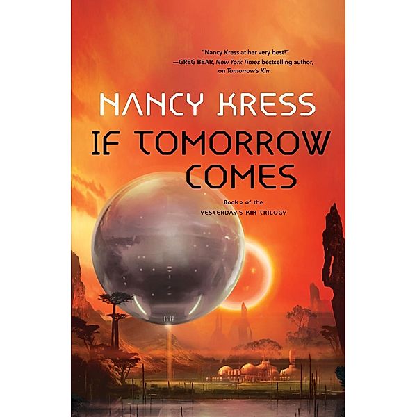 If Tomorrow Comes / Yesterday's Kin Trilogy Bd.2, Nancy Kress