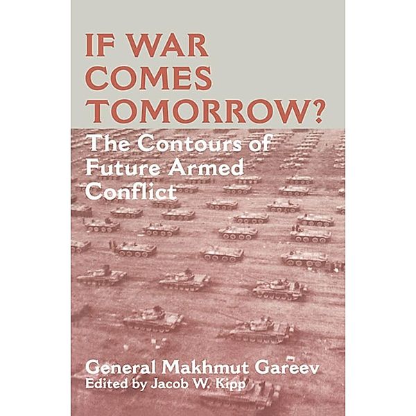 If War Comes Tomorrow?, General Makhmut Akhmetovich Gareev