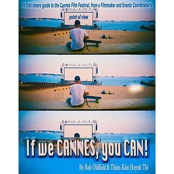 If We Cannes, You Can!, Rob Oldfield