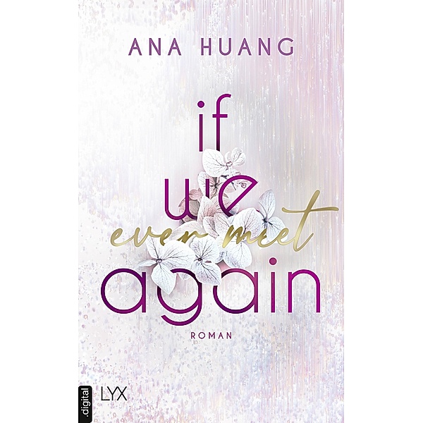 If We Ever Meet Again / If Love Reihe Bd.1, Ana Huang
