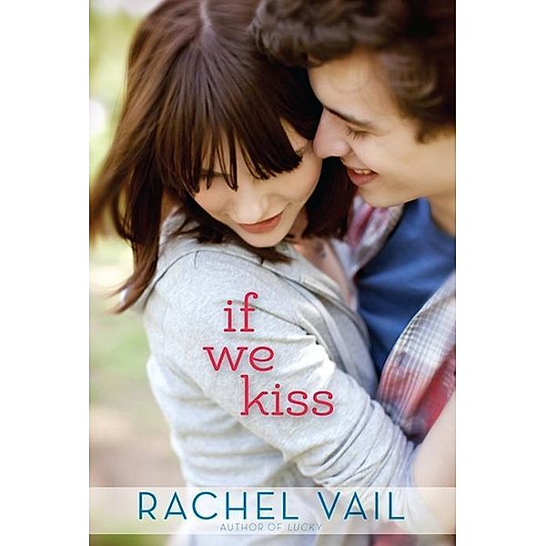 If We Kiss / If We Kiss Bd.1, Rachel Vail