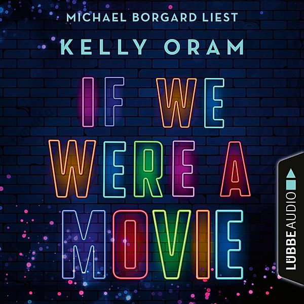 If we were a movie, Kelly Oram