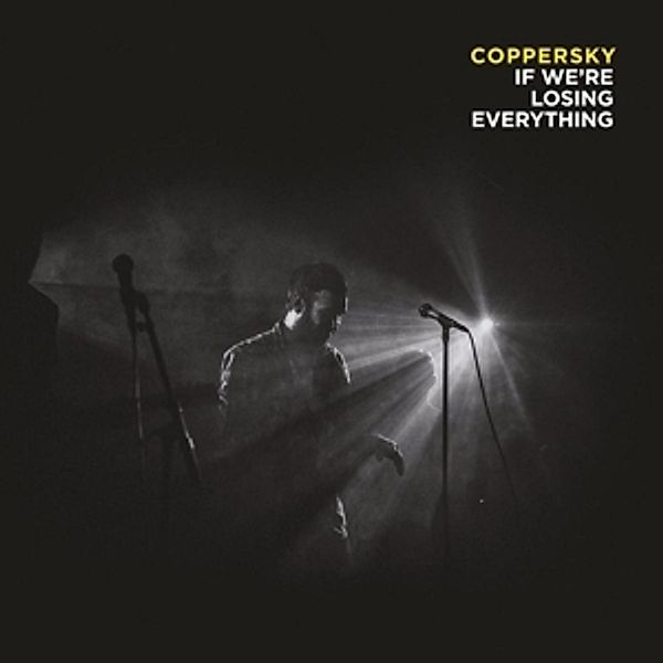 If We'Re Losing Everything, Coppersky