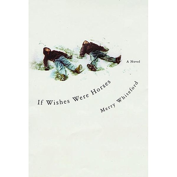 If Wishes Were Horses, Merry Whiteford