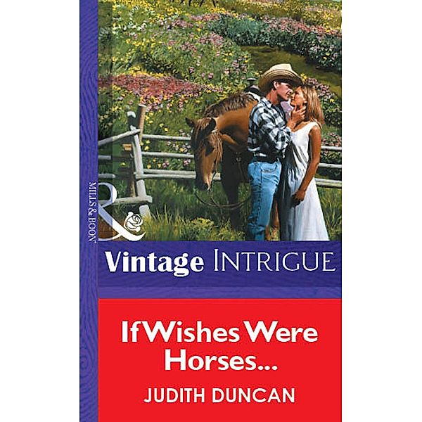 If Wishes Were Horses..., Judith Duncan