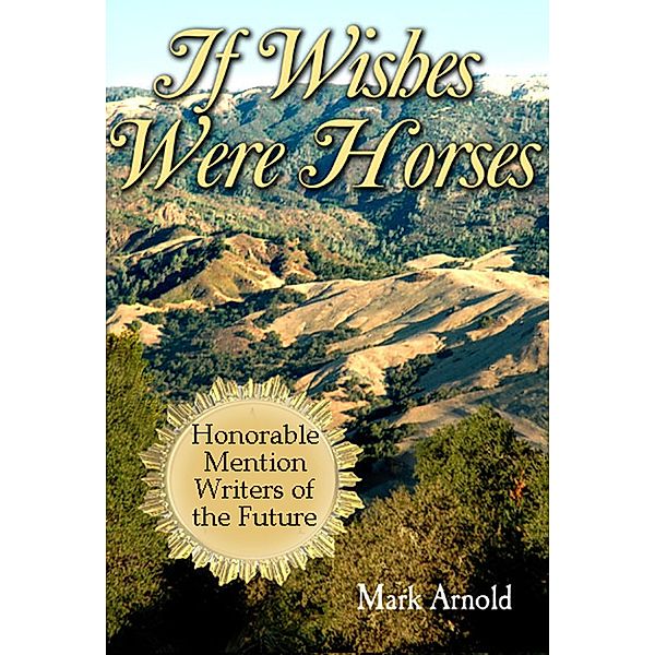 If Wishes Were Horses / Mark Arnold, Mark Arnold